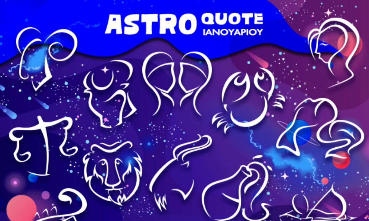 Astroquotes Ιανουαρίου: Η φράση-κλειδί που δείχνει πώς θα κυλήσει ο μήνας σου!